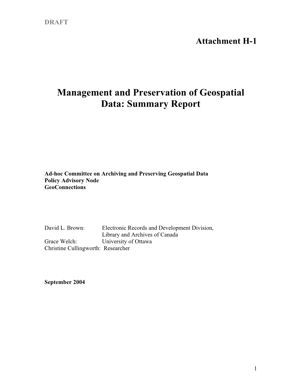 Management and Preservation of Geospatial Data: Summary Report