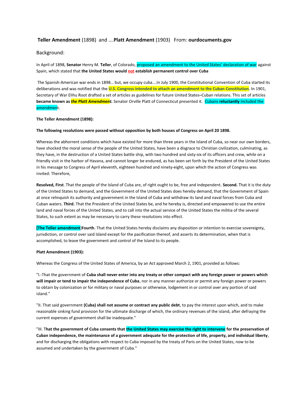 Teller Amendment (1898) and .Platt Amendment (1903) From: Ourdocuments.Gov