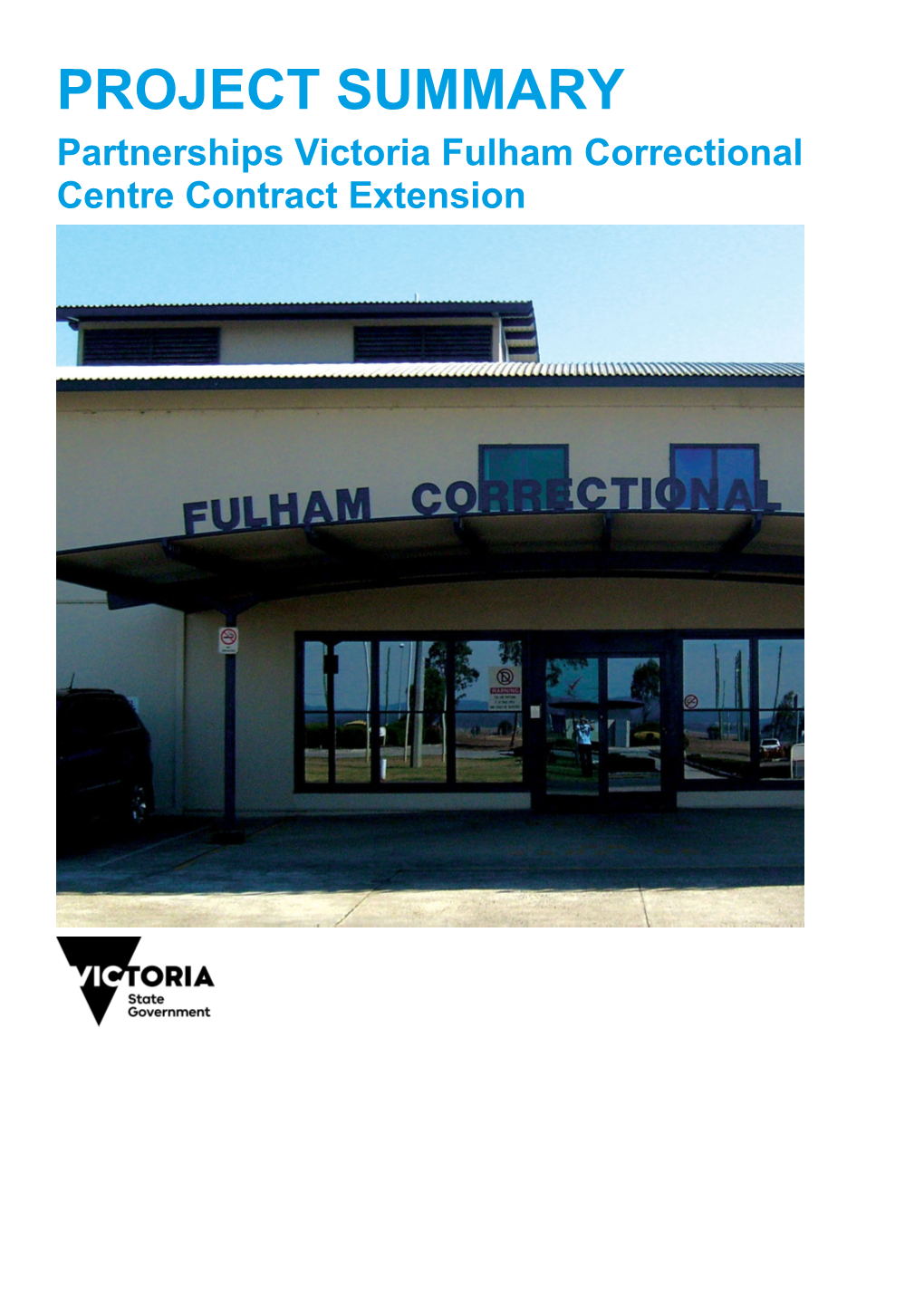 Project Summary Partnerships Victoria Fulham Correctional Centre Contract Extension