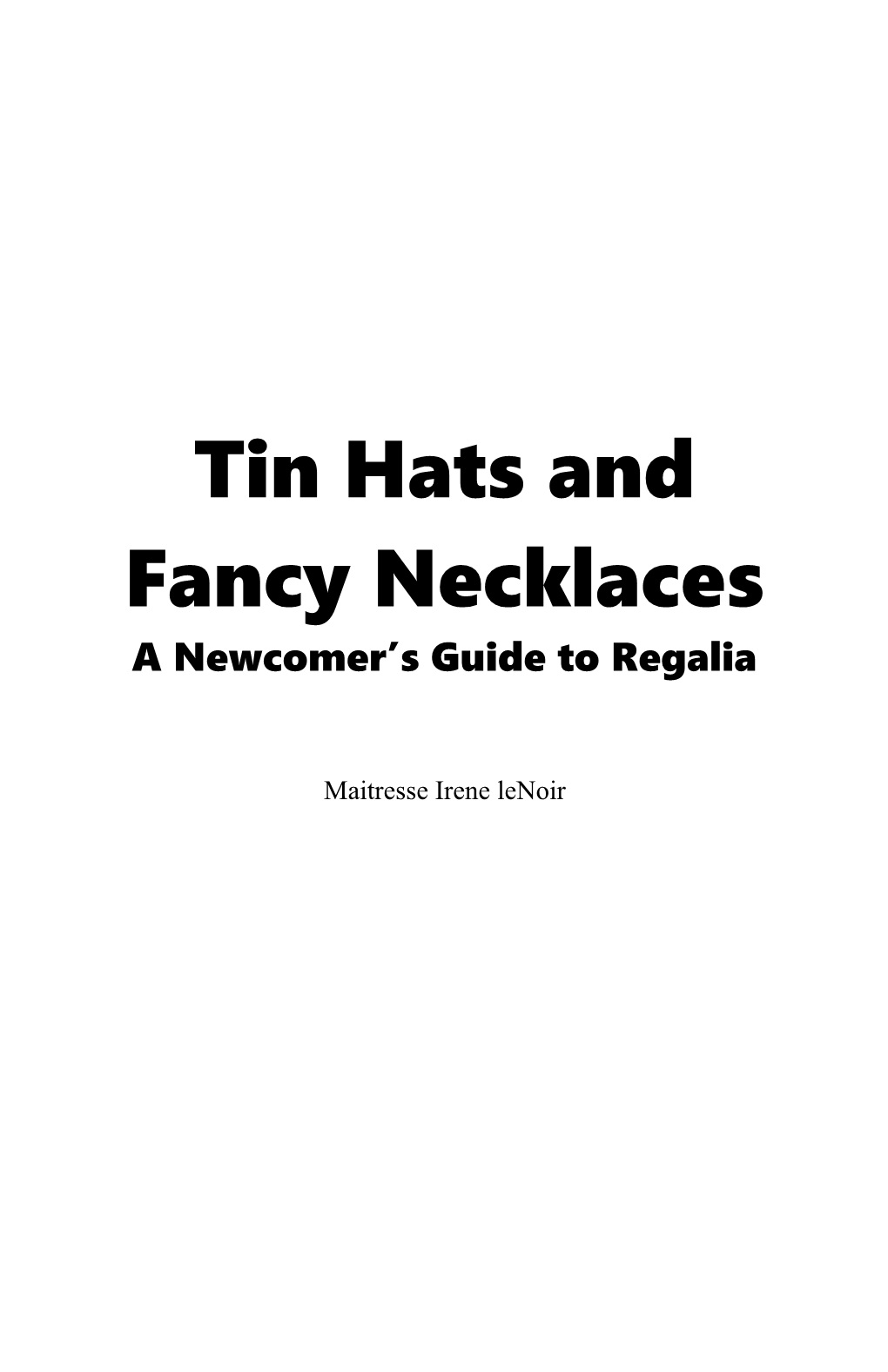 Tin Hats and Fancy Necklaces