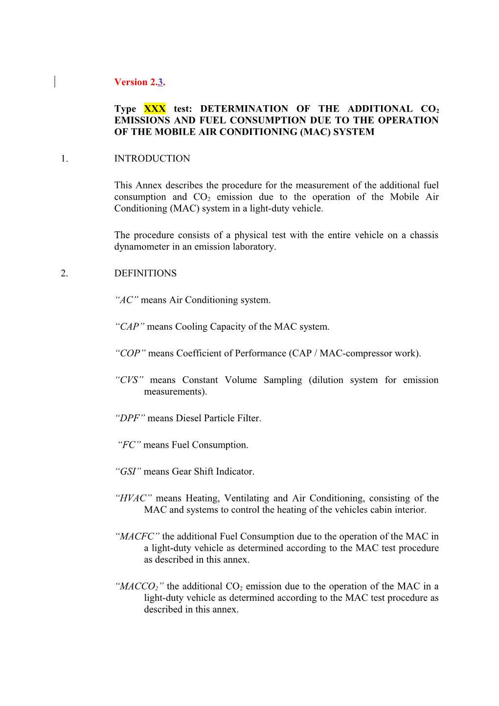 Type XXX Test: DETERMINATION of the ADDITIONAL CO2 EMISSIONS and FUEL CONSUMPTION DUE