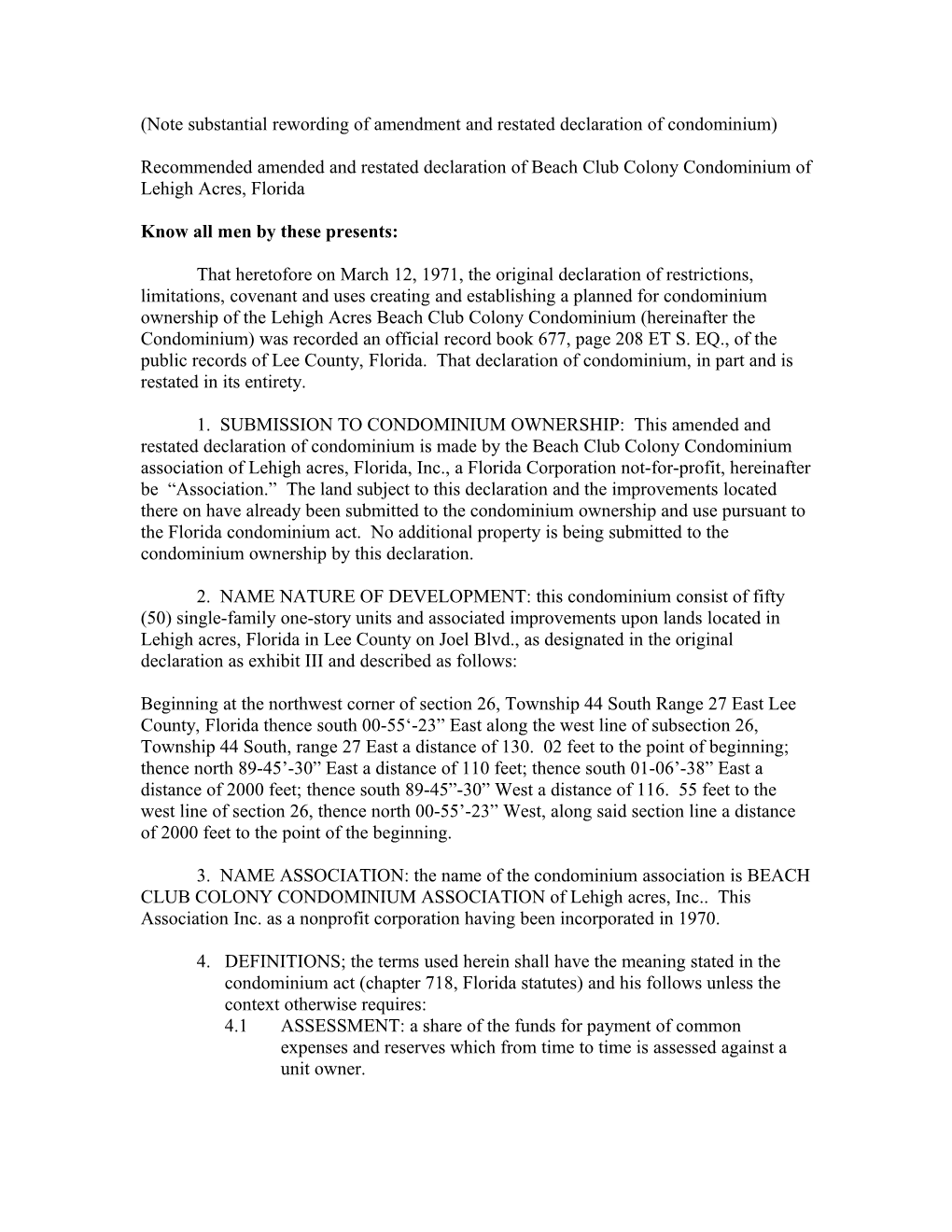 Note Substantial Rewording of Amendment and Restated Declaration of Condominium