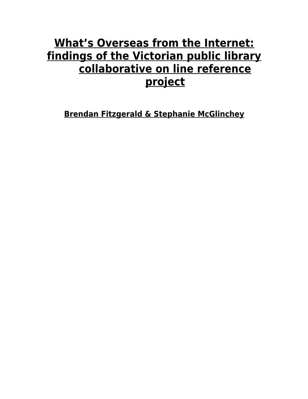 What S Overseas from the Internet: Findings of the Victorian Public Library Collaborative
