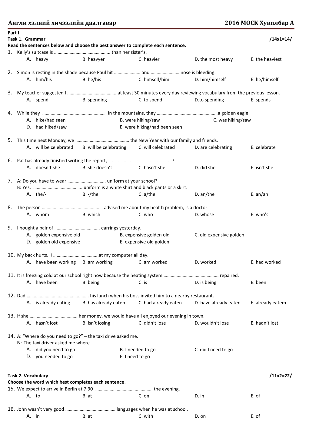 Read the Sentences Below and Choose the Best Answer to Completeeach Sentence