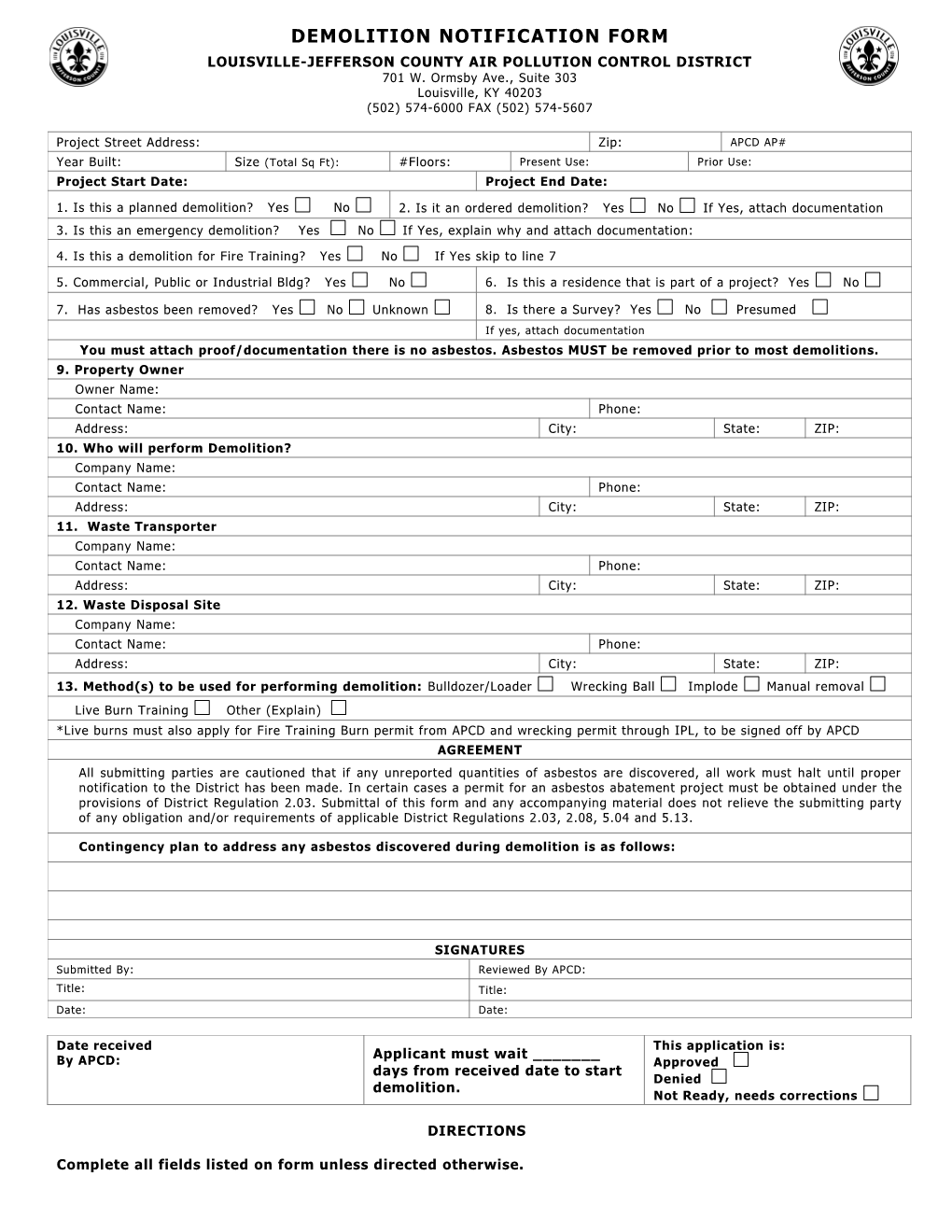 Complete All Fields Listed on Form Unless Directed Otherwise