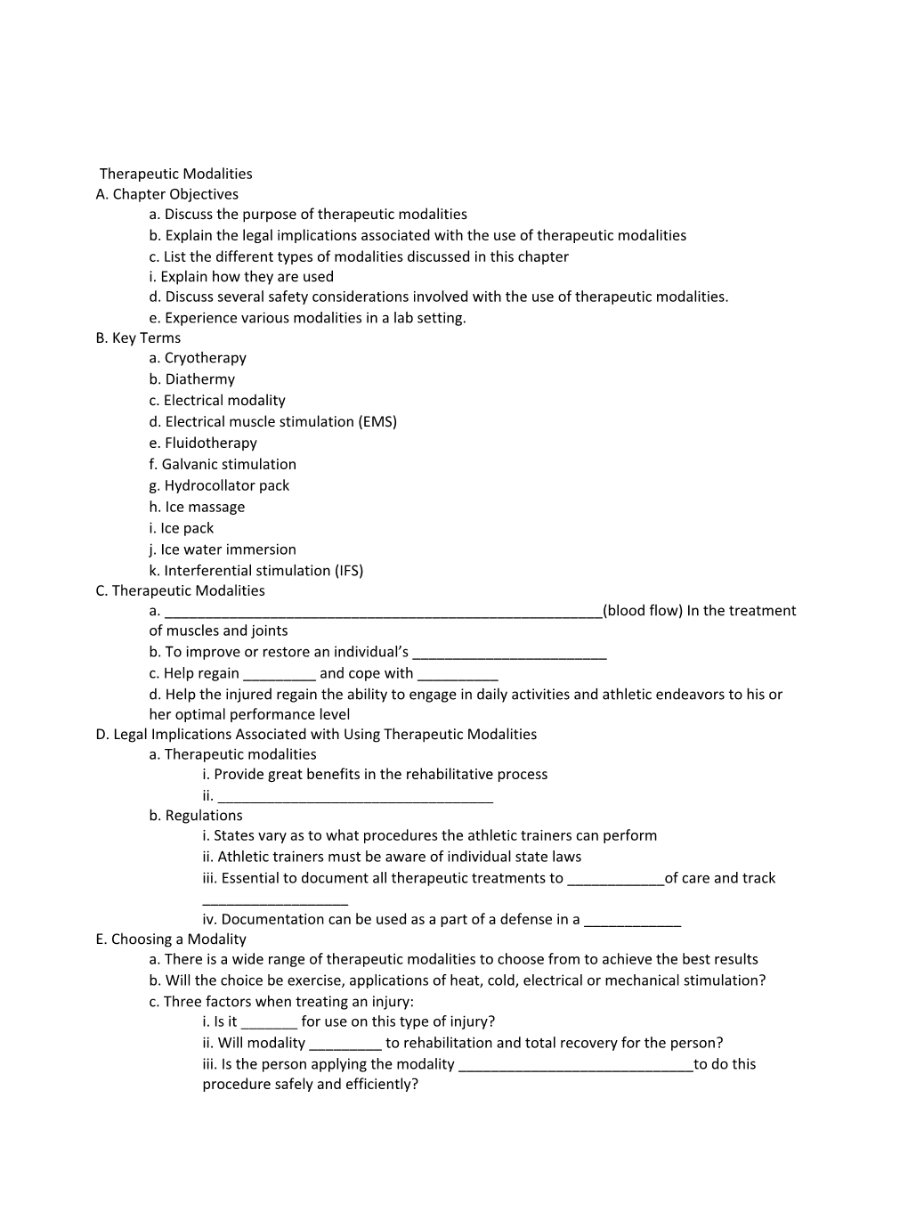 A. Discuss the Purpose of Therapeutic Modalities