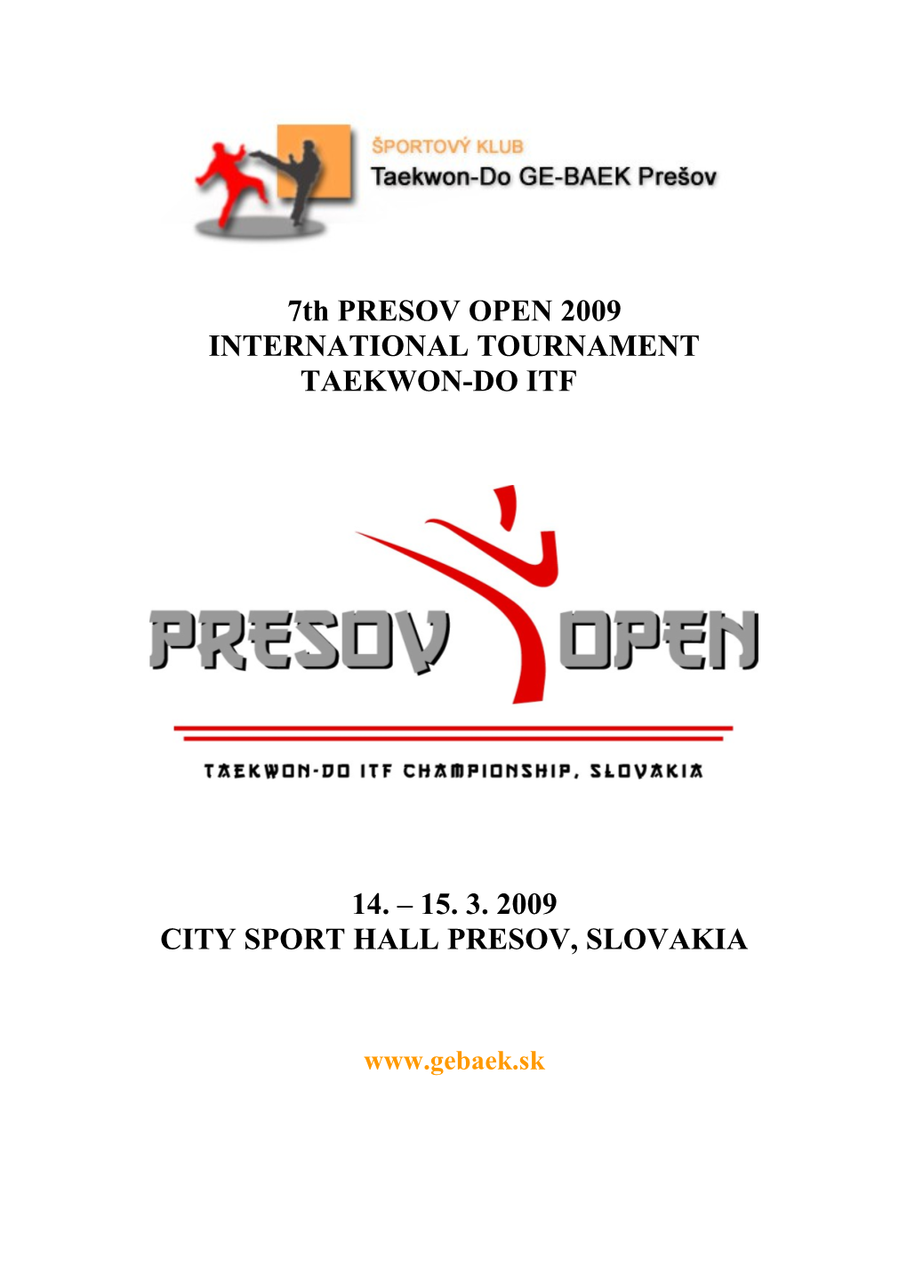 5Th PRESOV OPEN - OPEN SLOVAK CHAMPIONSHIP in TAEKWON-DO ITF