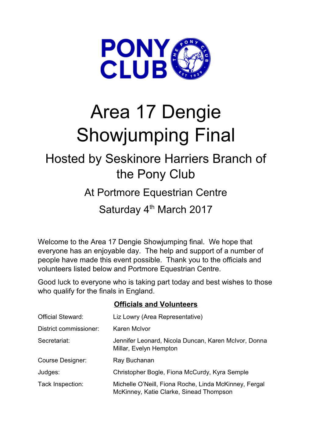 Hosted by Seskinore Harriers Branch of the Pony Club