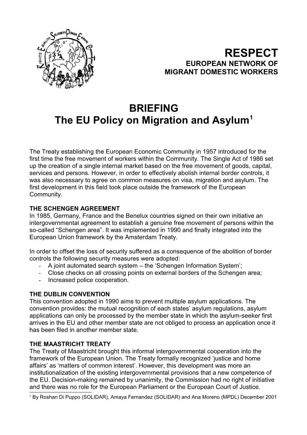 The Policy on Asylum, the Free Movement of Persons, Visa Policy, Rules Governing