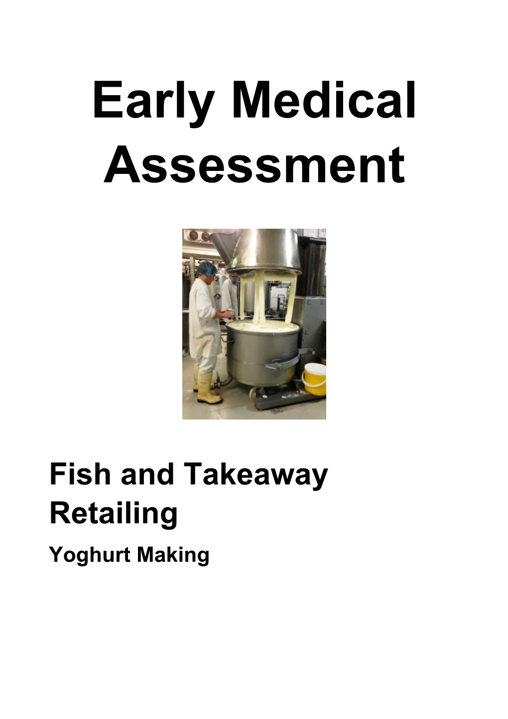 Fish and Takeaway Retailing - Making Yoghurt