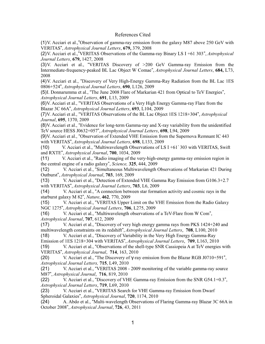 (2)V. Acciari Et Al., VERITAS Observations of the Gamma-Ray Binary LS I +61 303 , Astrophysical