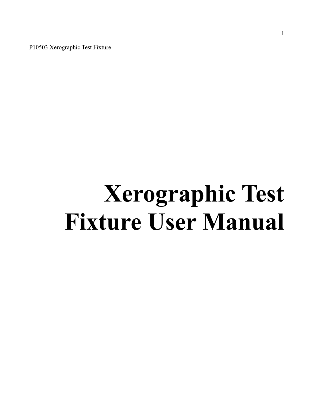 Xerographic Test Fixture User Manual