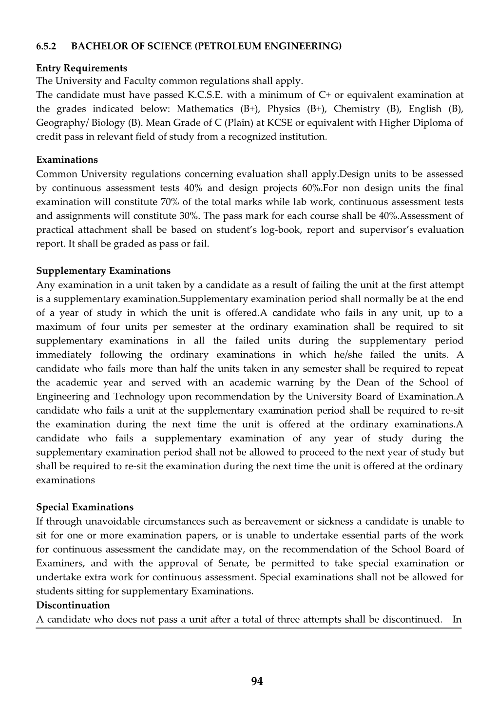 6.5.2BACHELOROF SCIENCE (PETROLEUMENGINEERING) Entry Requirements