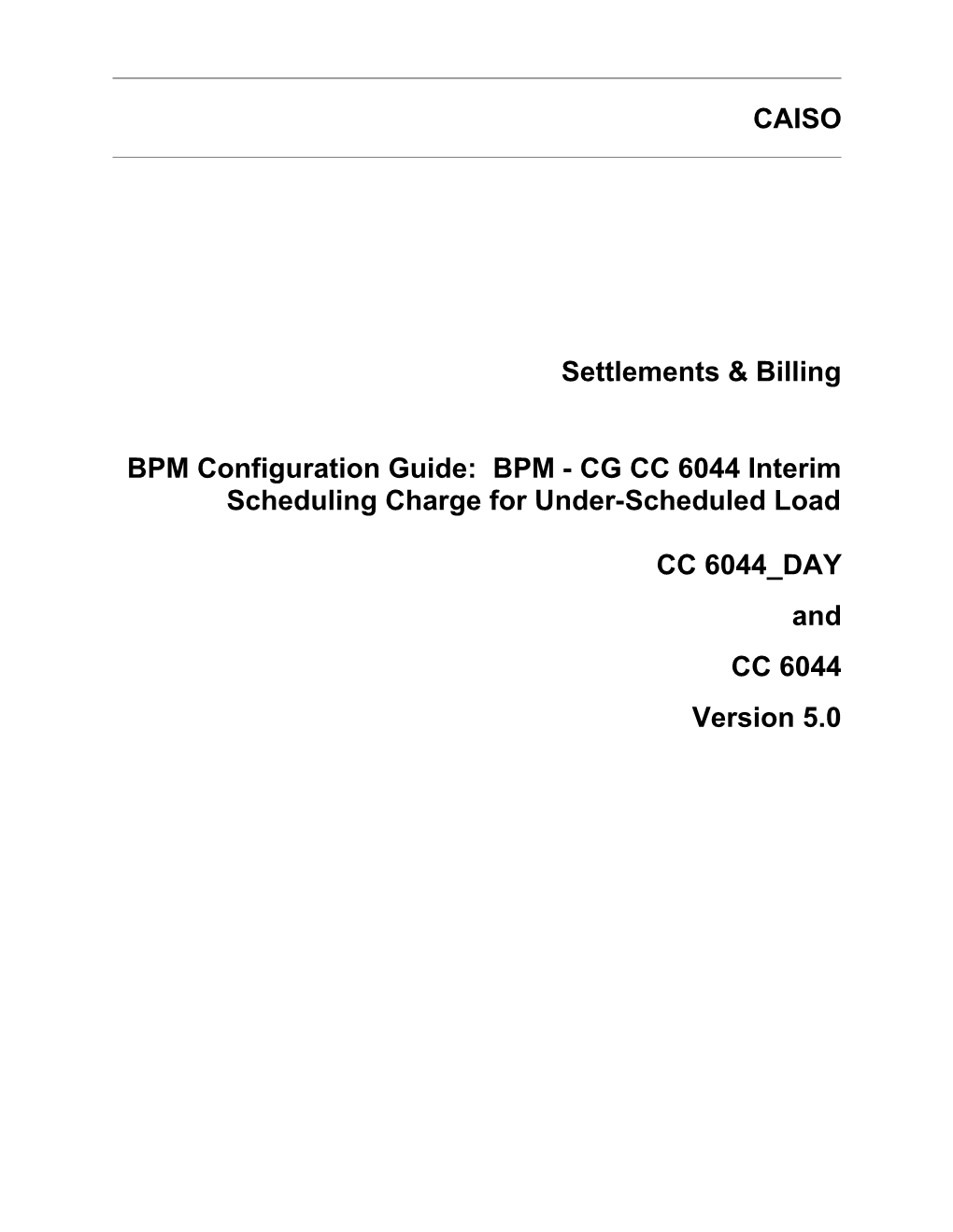 BPM - CG CC 6044 Interim Scheduling Charge for Under-Scheduled Load