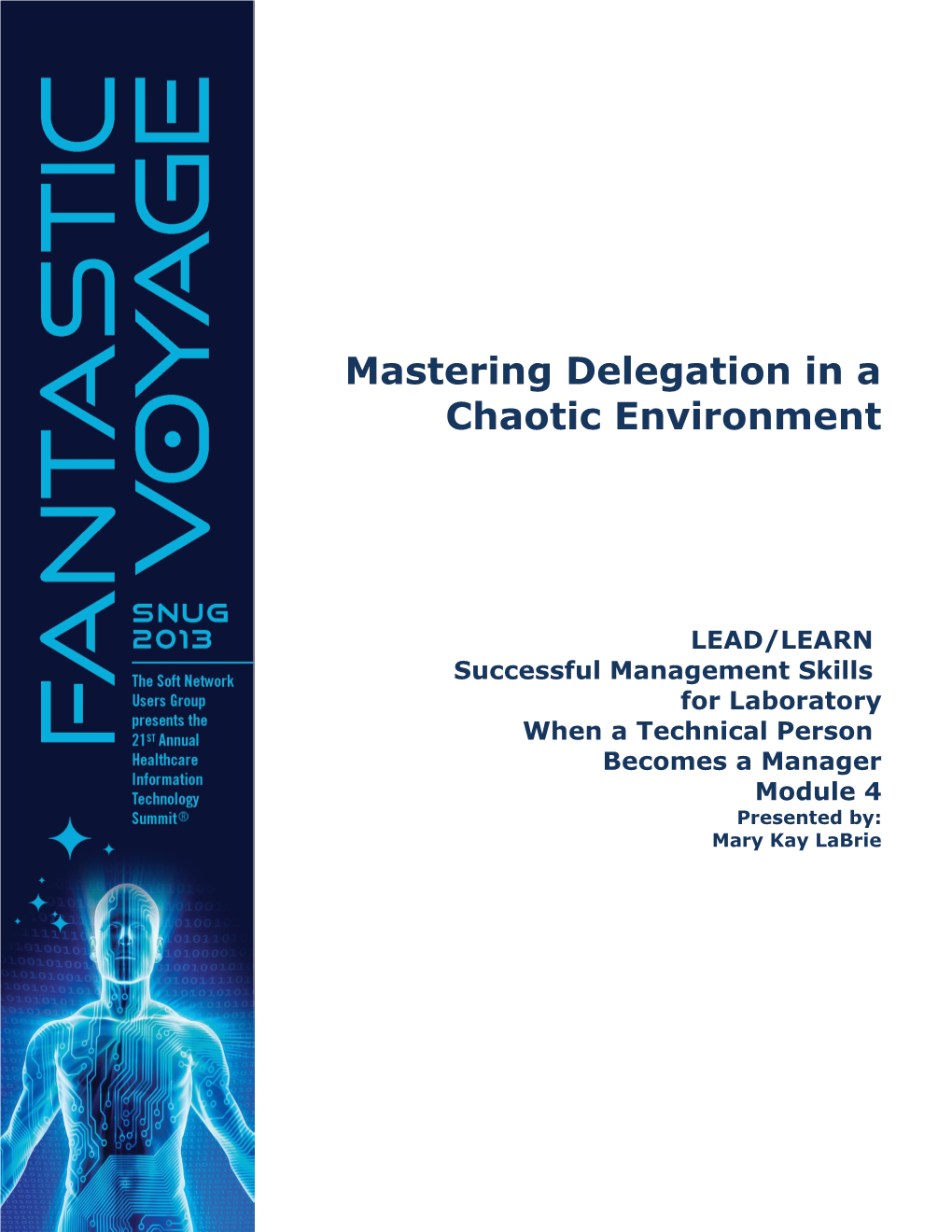 Mastering Delegation in a Chaotic Environment