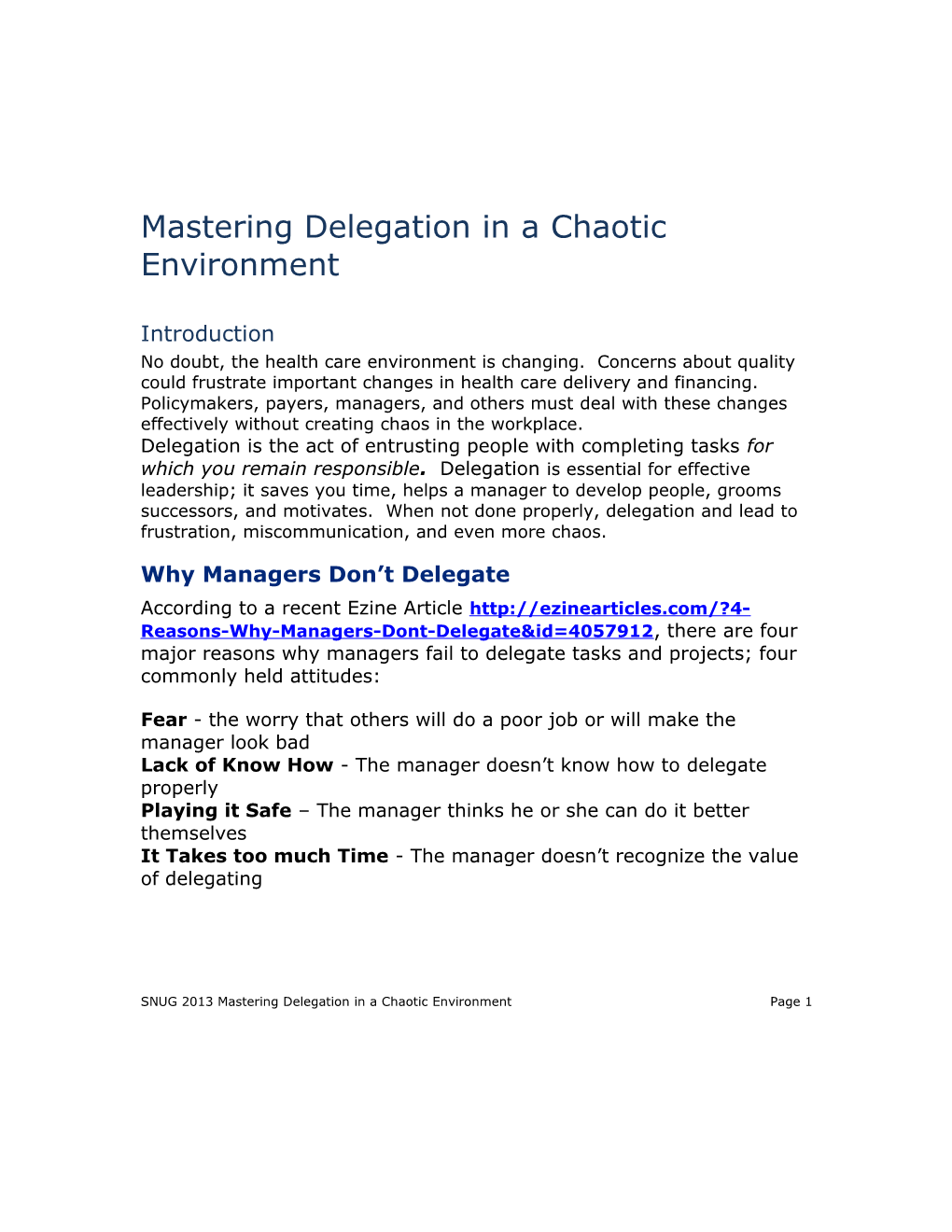 Mastering Delegation in a Chaotic Environment