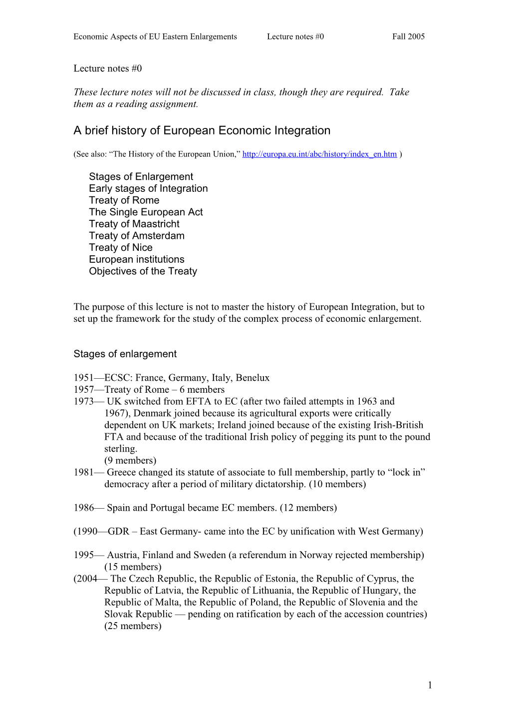 Economic Aspects of EU Eastern Enlargements Lecture Notes #0 Fall 2005