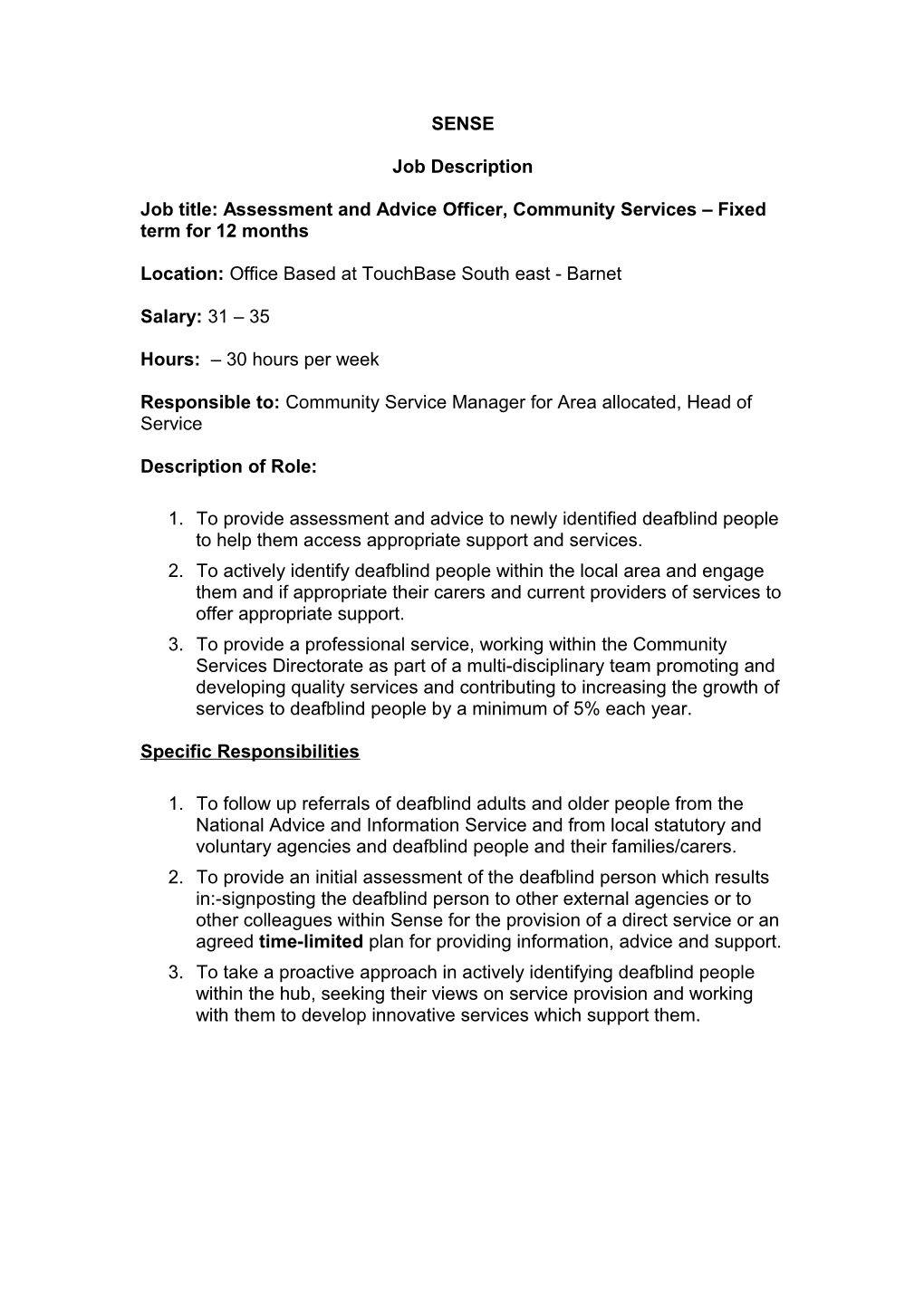 Job Title: Assessment and Advice Officer, Community Services Fixed Term for 12 Months