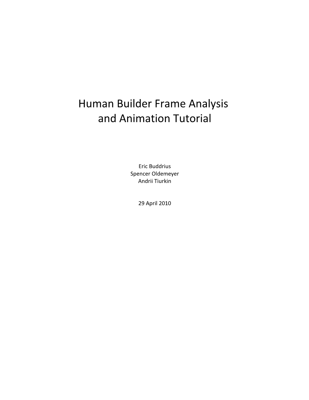 Human Builder Frame Analysis