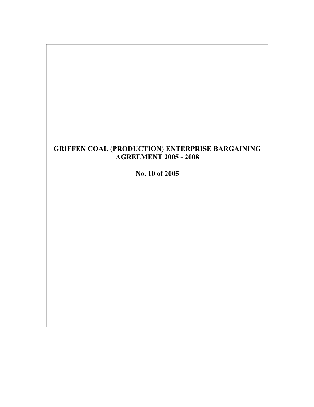 Griffen Coal (Production) Enterprise Bargaining Agreement 2005 - 2008 110