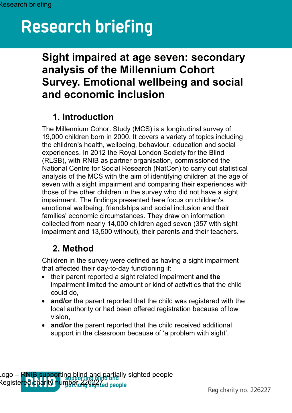 Sight Impaired at Age Seven: Secondary Analysis of the Millennium Cohort Survey. Emotional