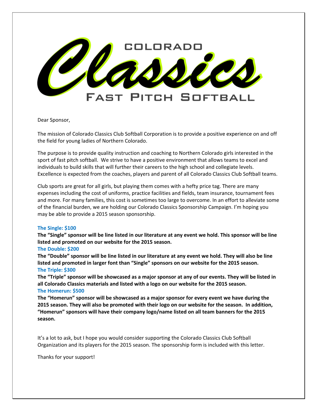 The Mission of Colorado Classics Club Softball Corporationis to Provide a Positive Experience