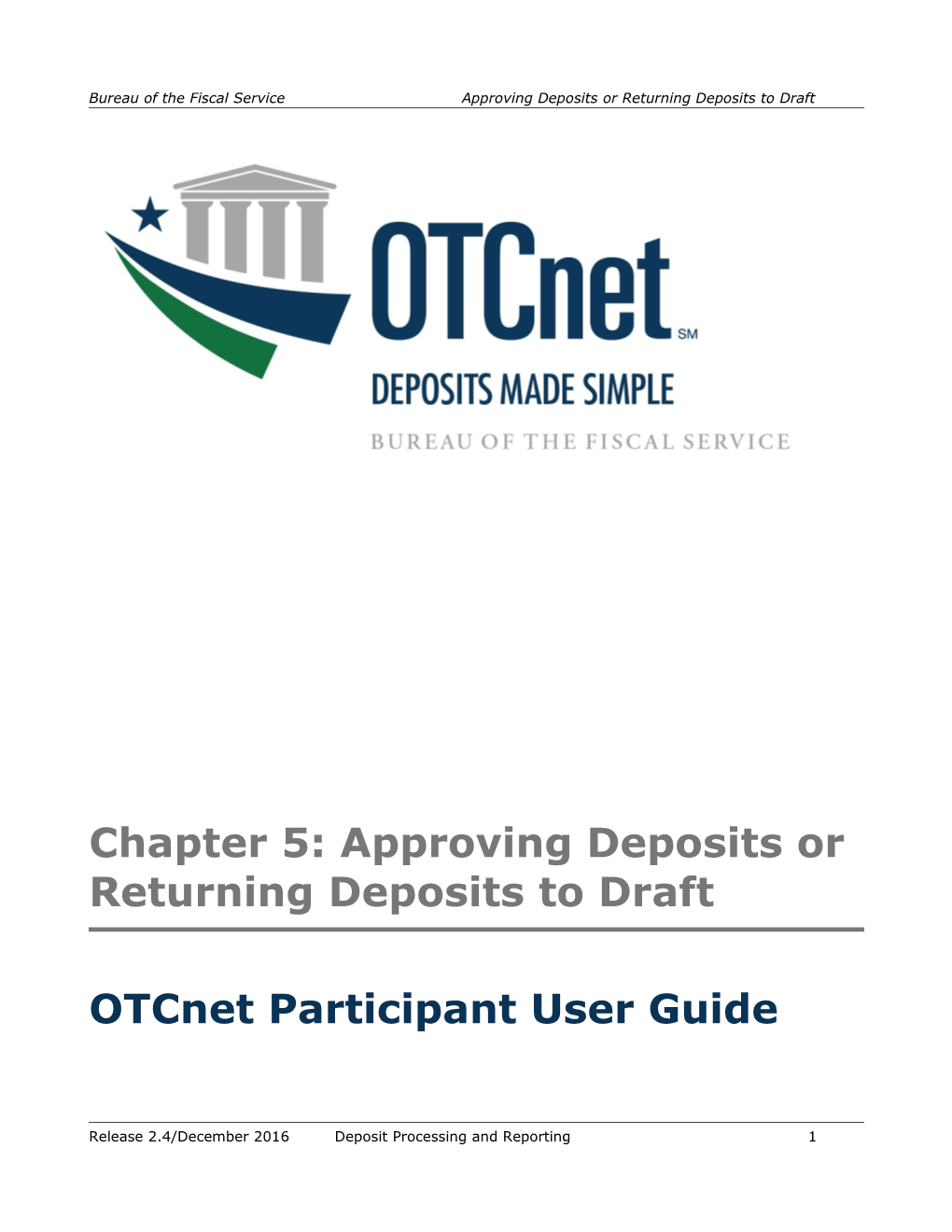 Ch5: Deposit Processing: Approving Deposits Or Returning Deposits to Draft