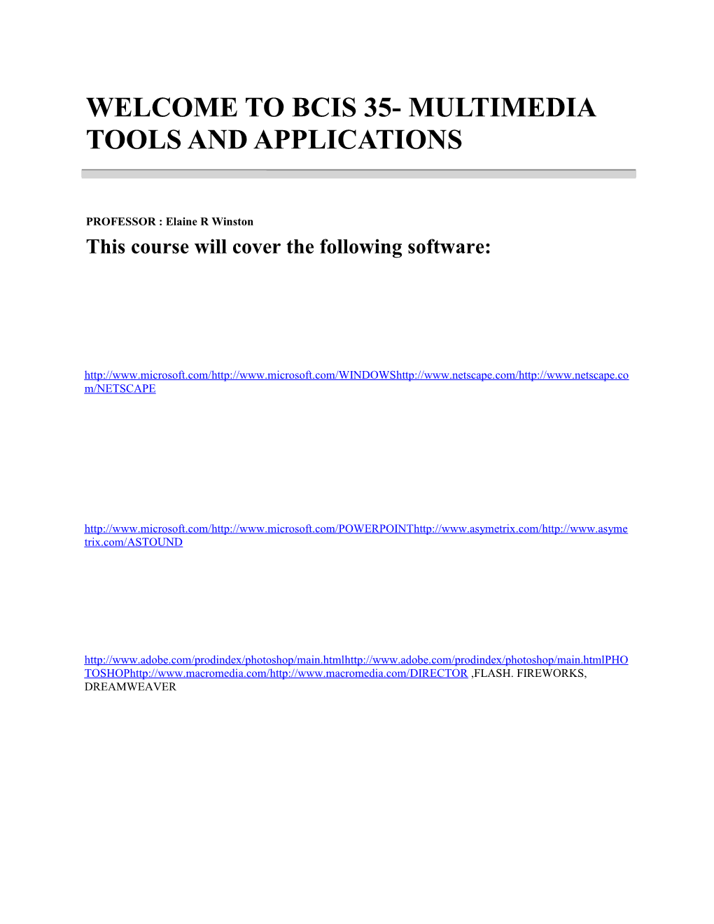 Welcome to Bcis 35- Multimedia Tools and Applications