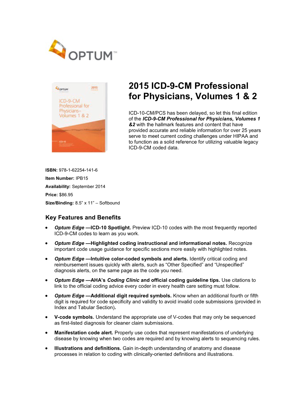 Optum Edge ICD-10 Spotlight. Preview ICD-10 Codes with the Most Frequently Reported ICD-9-CM