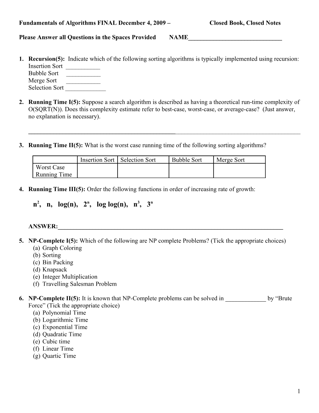 Fundamentals of Algorithms Finaldecember4, 2009 Closed Book, Closed Notes