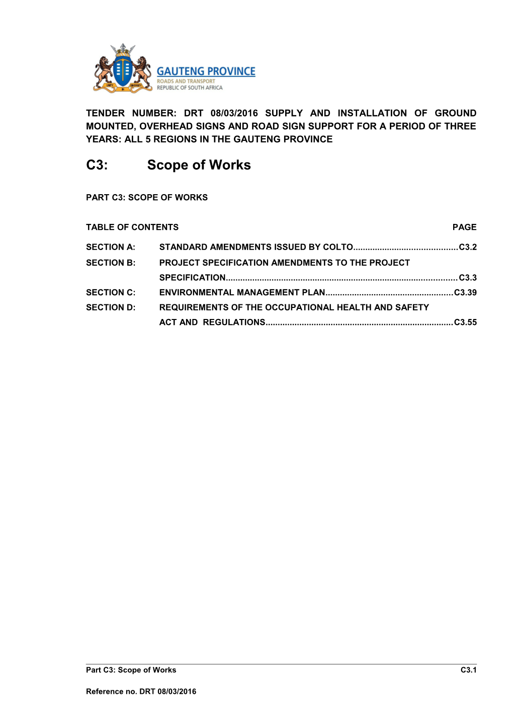 Tender Number: Drt 08/03/2016Supply and Installation of Ground Mounted, Overhead Signs