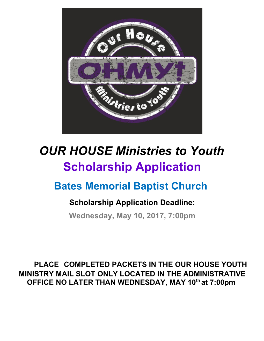 OUR HOUSE Ministries to Youth Scholarship Application