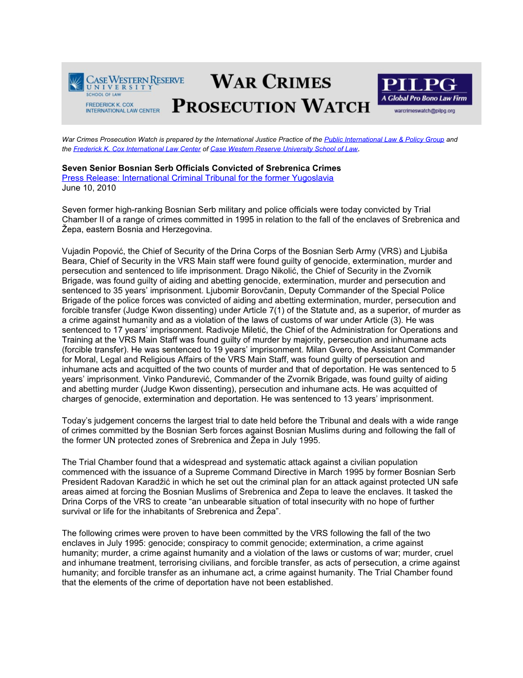 War Crimes Prosecution Watch Is Prepared by the International Justice Practice of The