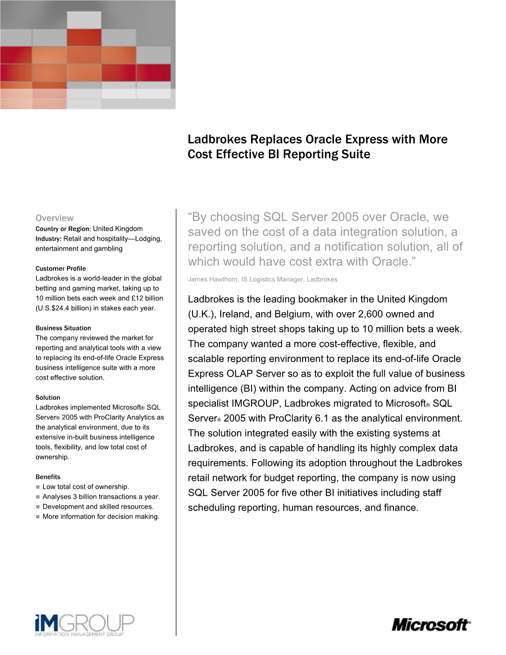 Writeimage CEP Ladbrokes Replaces Oracle Express with More Cost Effective BI Reporting Suite