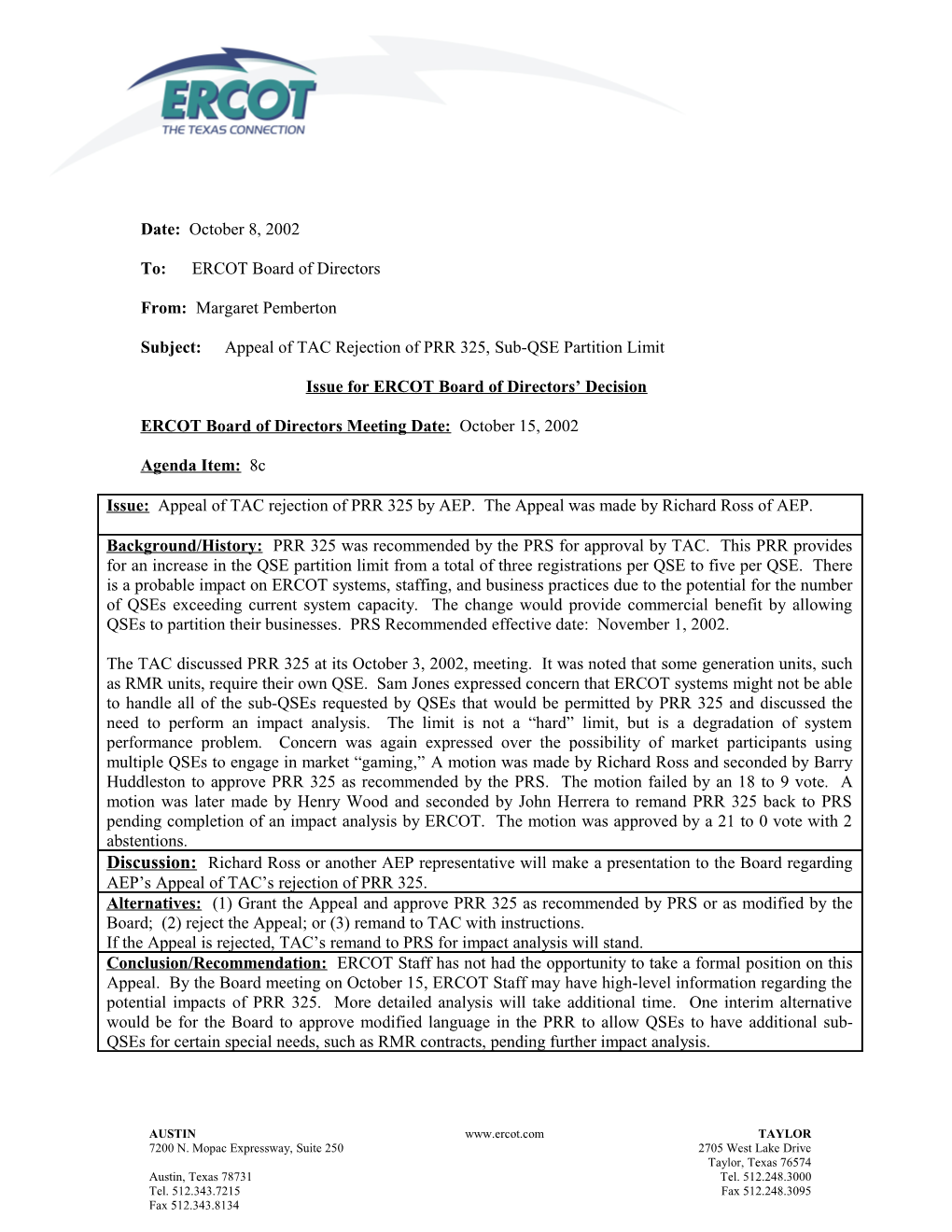 Subject:Appeal of TAC Rejection of PRR 325, Sub-QSE Partition Limit