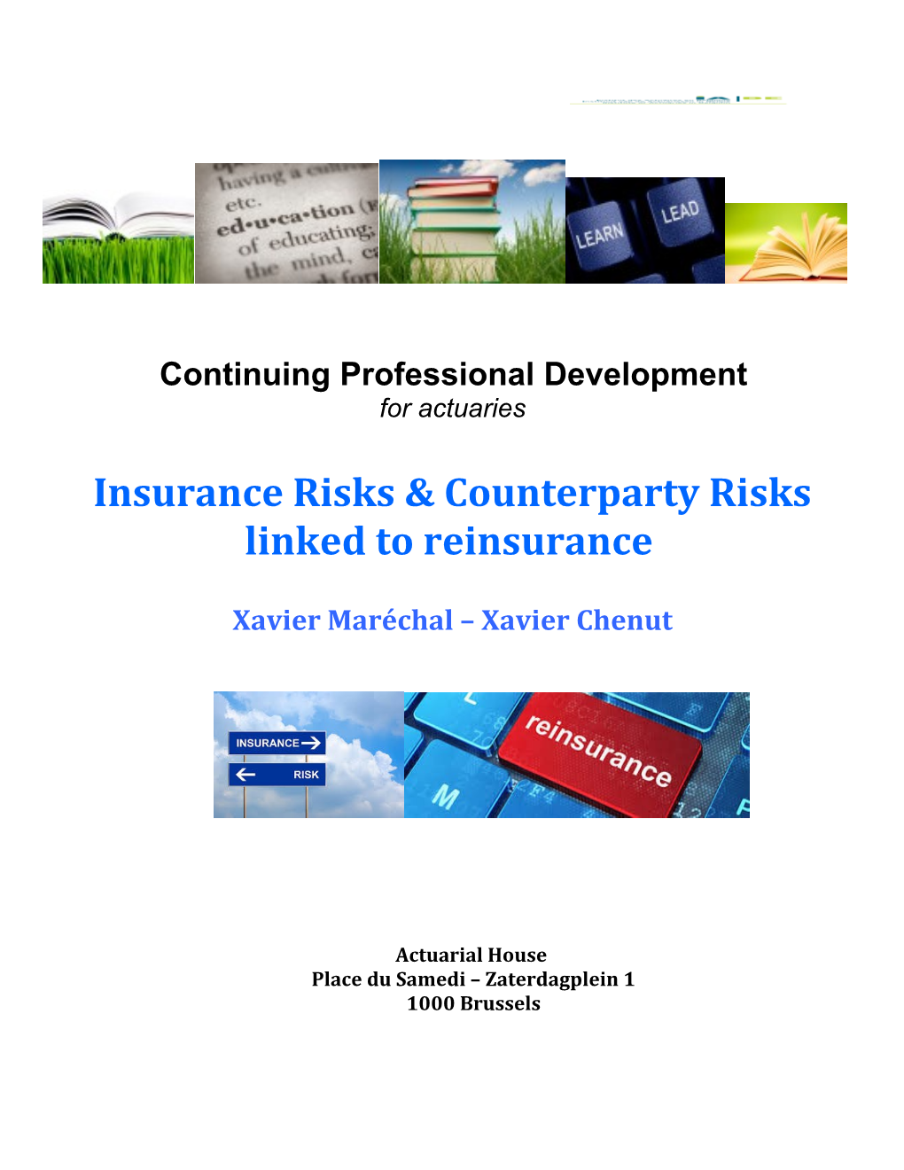 Insurance Risks & Counterparty Risks Linked to Reinsurance