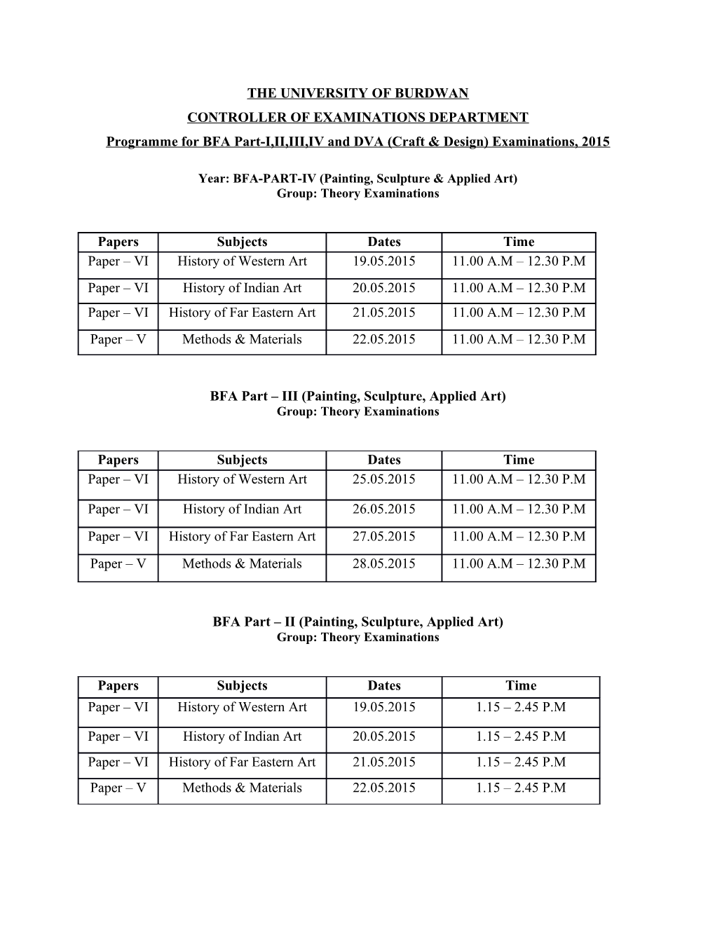 Programme for BFA Part-I,II,III,IV and DVA (Craft & Design) Examinations, 2015