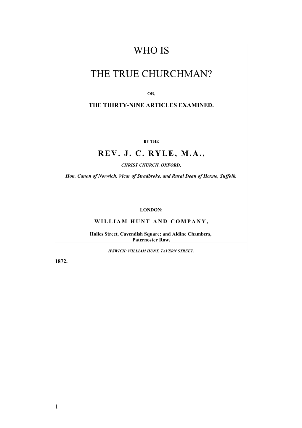 Who Is the True Churchman? Or, the Thirty-Nine Articles Examined