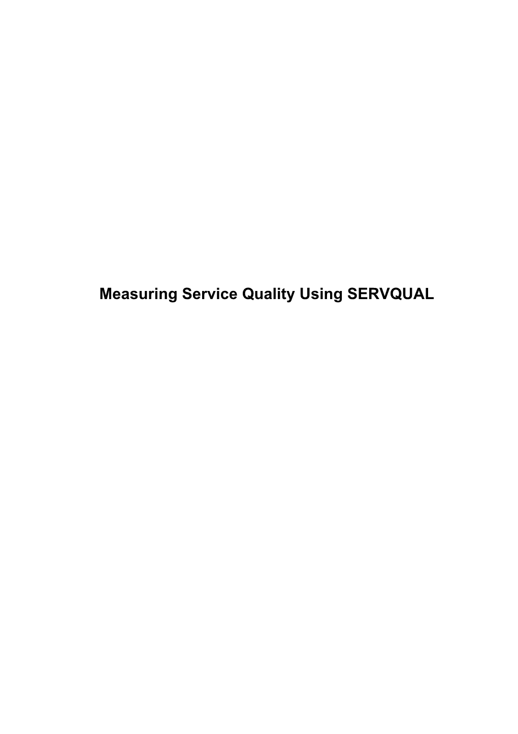 Case Study Measuring Service Quality Using SERVQUAL