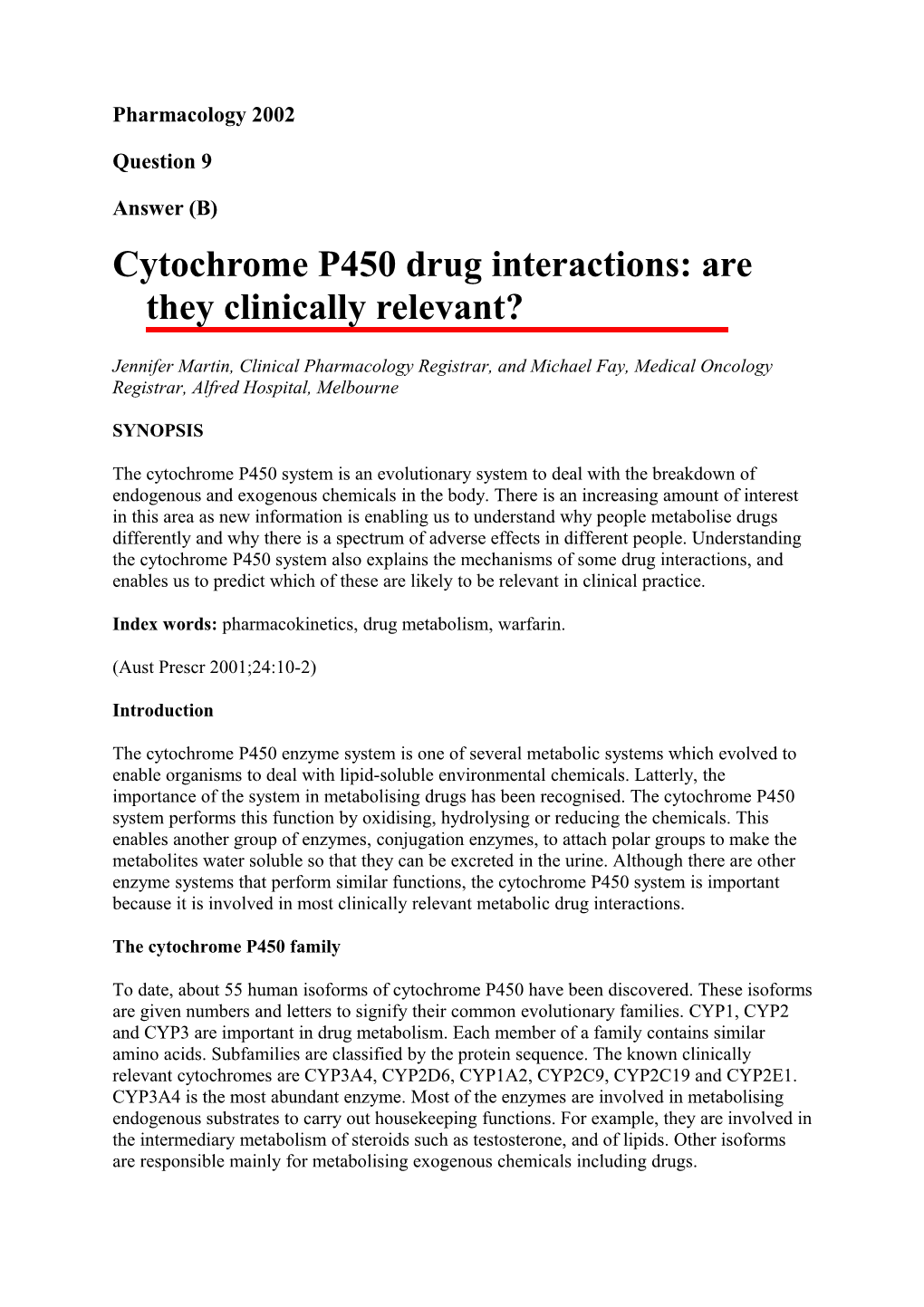 Cytochrome P450 Drug Interactions: Are They Clinically Relevant?