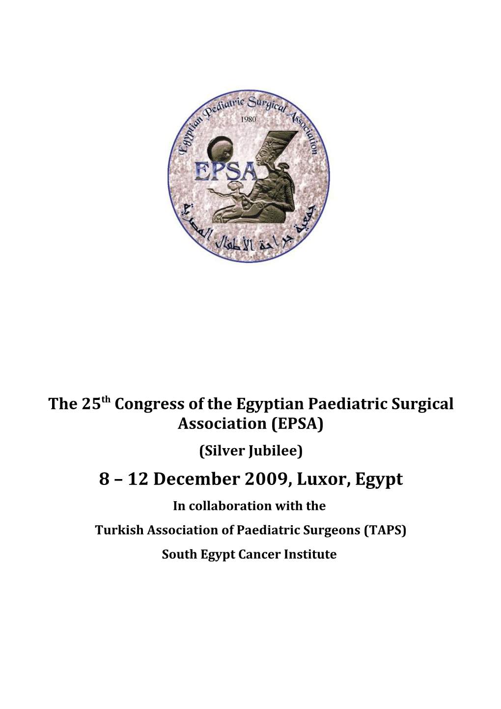 The 25Th Congress of the Egyptian Paediatric Surgical Association (EPSA)