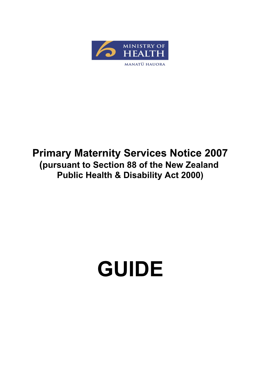 Primary Maternity Services Notice 2007(Pursuant to Section 88 of the New Zealand