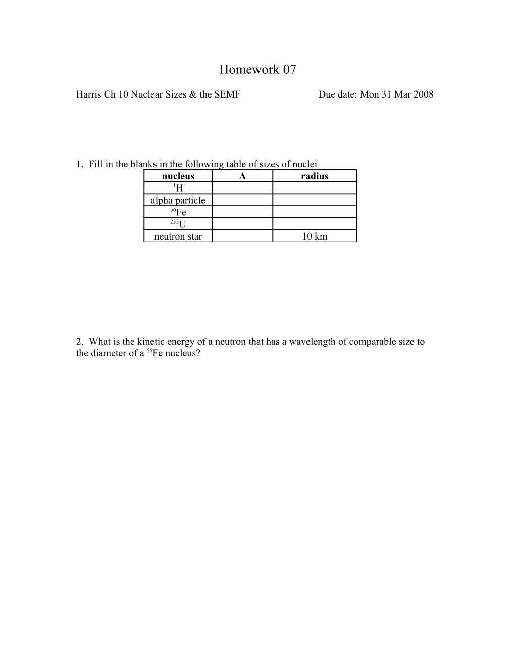 1. Fill in the Blanks in the Following Table of Sizes of Nuclei