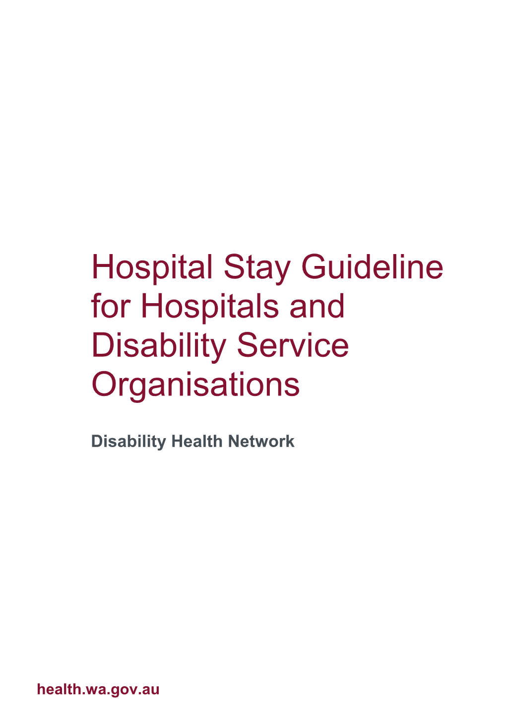 Hospital Stay Guideline for Hospitals and Disability Service Organisations