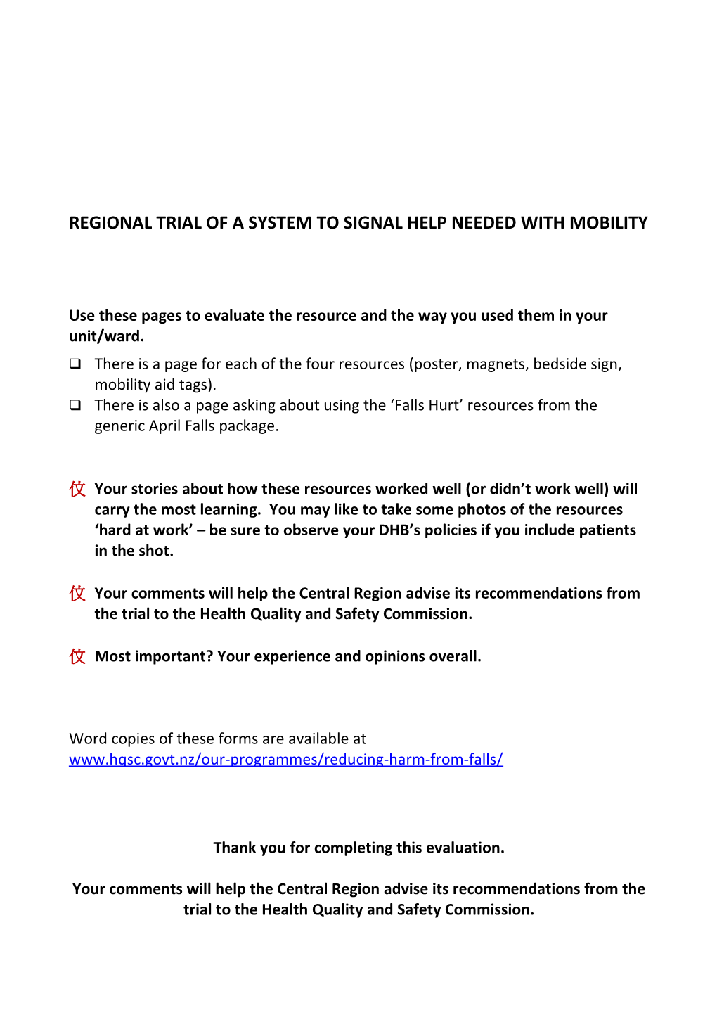 Regional Trial of a System to Signal Help Needed with Mobility