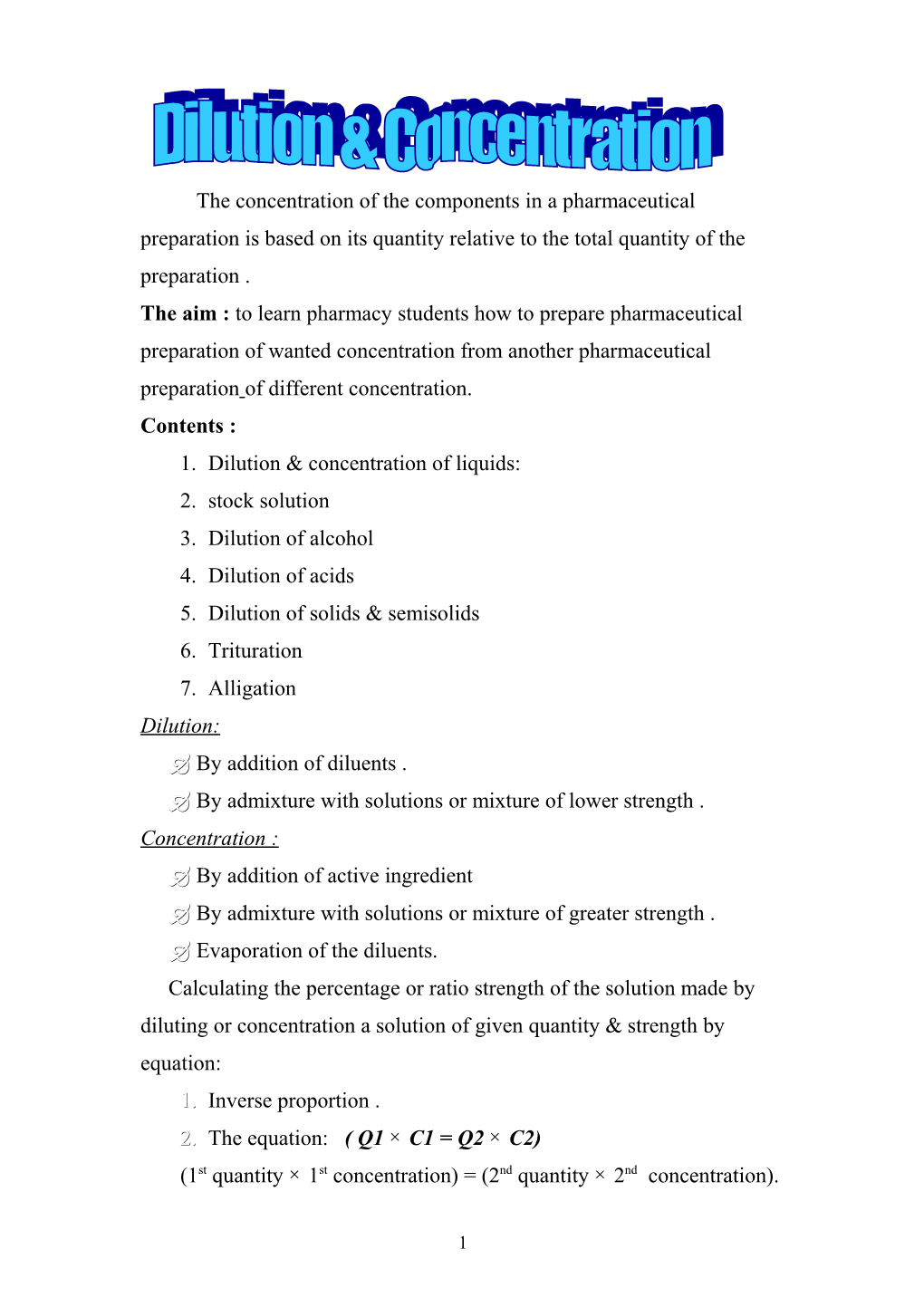 The Concentration of the Components in a Pharmaceutical Preparation Is Based on Its Quantity