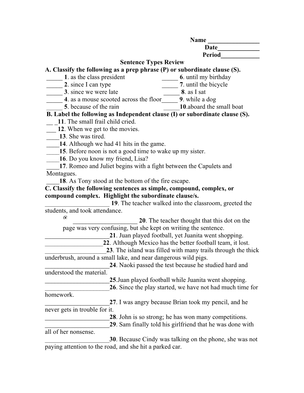 A. Classify the Following As a Prep Phrase (P) Or Subordinate Clause (S)