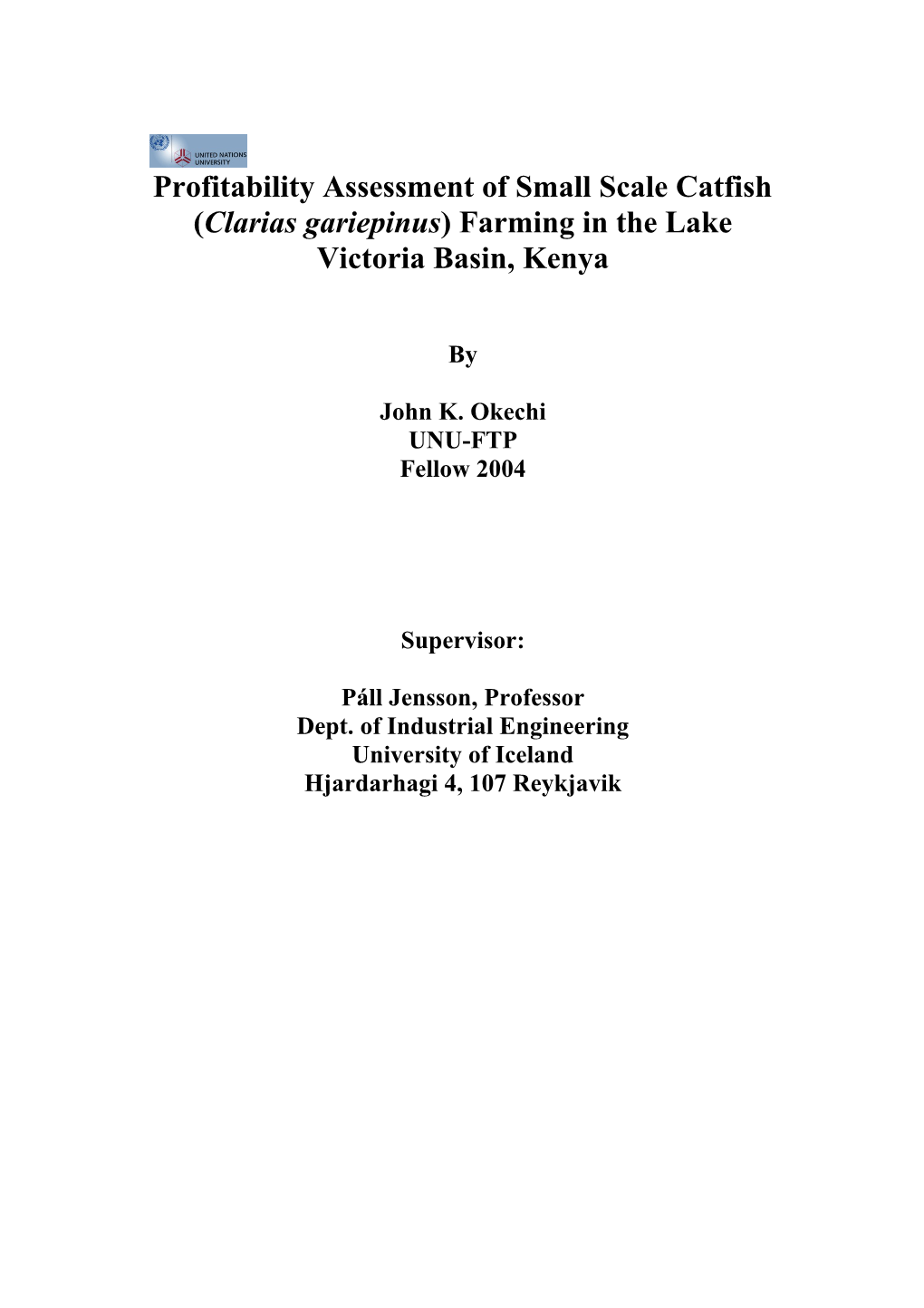 Profitability Assessment of Small Scale Catfish (Clarias Gariepinus) Farming in the Lake