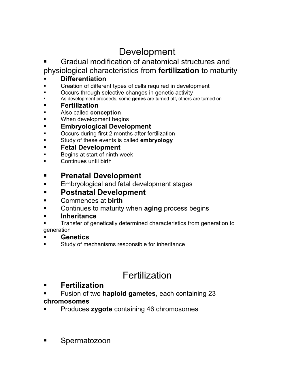 Gradual Modification of Anatomical Structures and Physiological Characteristics From