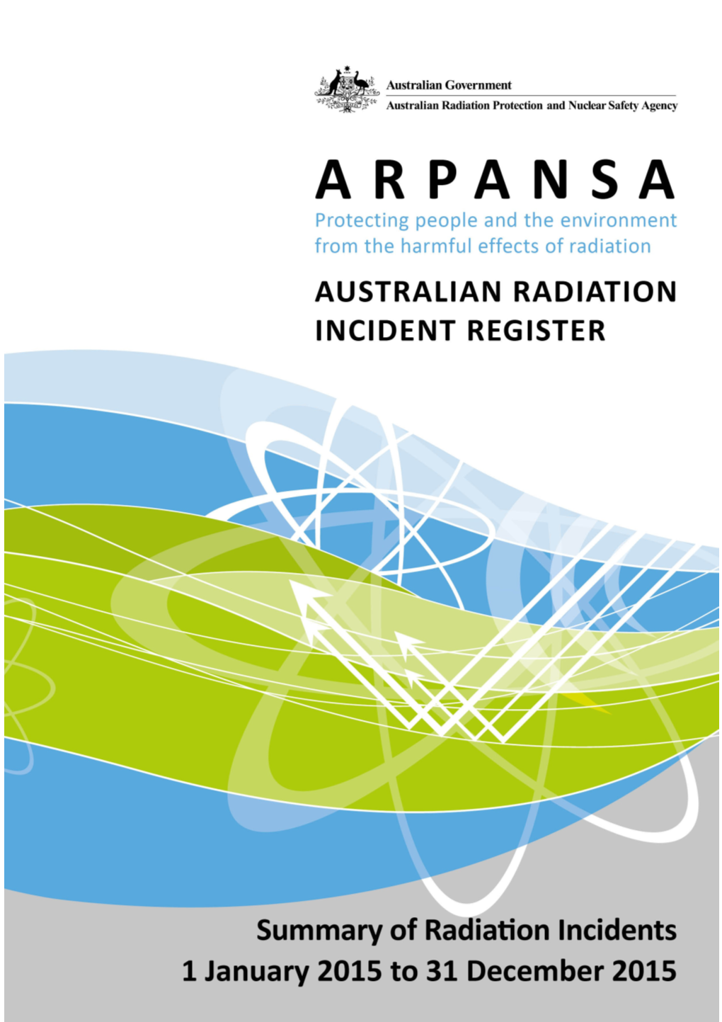 Summary of Radiation Incidents - Australian Radiation Incident Register - 2015